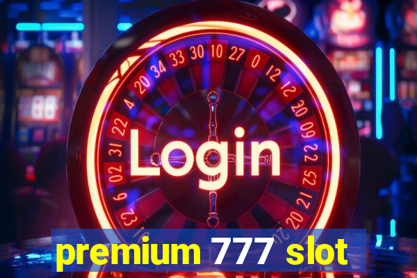 premium 777 slot