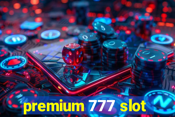 premium 777 slot