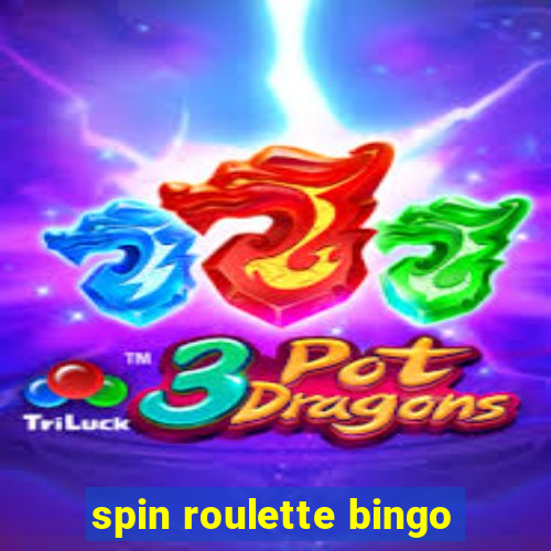 spin roulette bingo