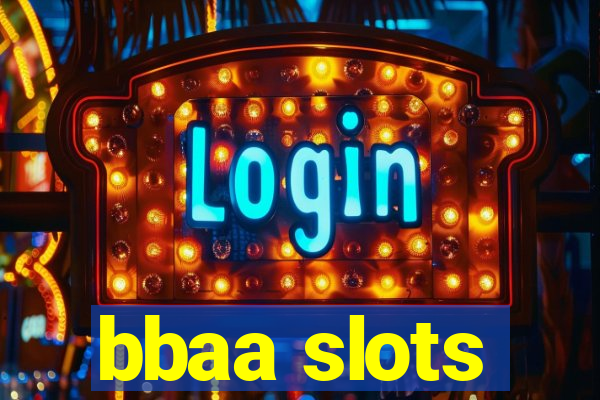 bbaa slots