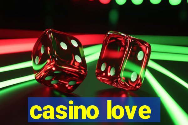 casino love