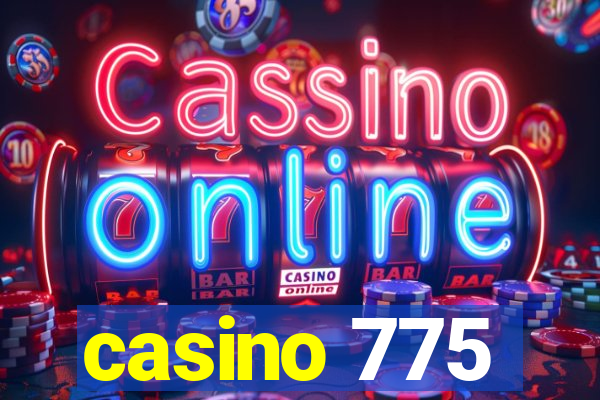 casino 775