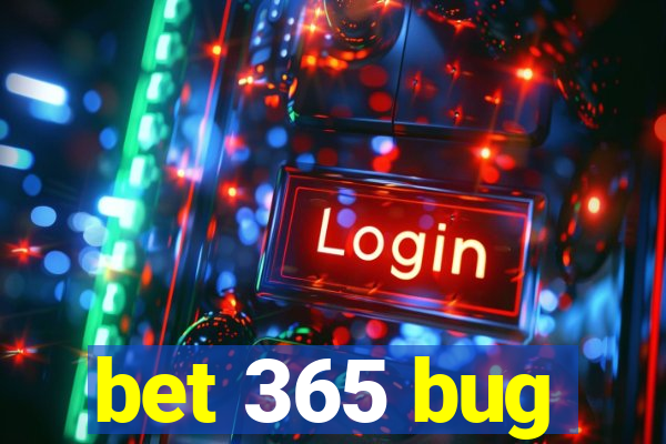 bet 365 bug