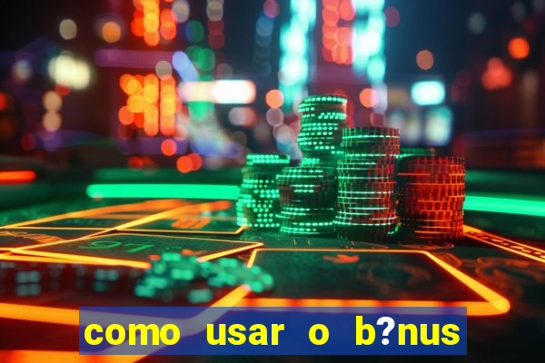 como usar o b?nus da vivo para internet