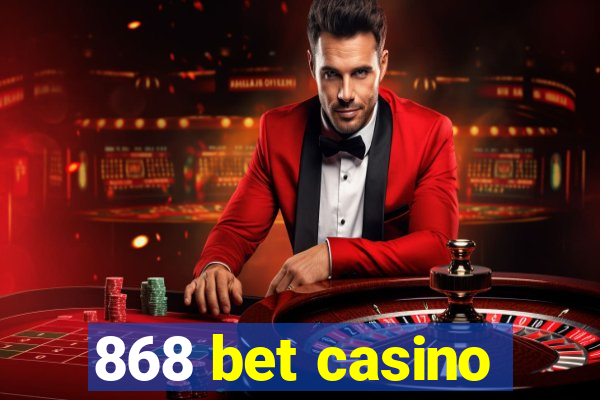 868 bet casino