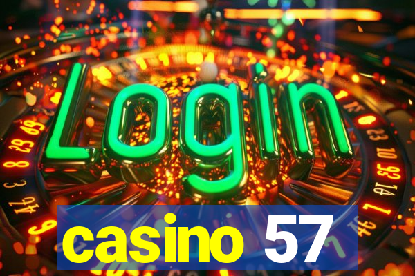 casino 57