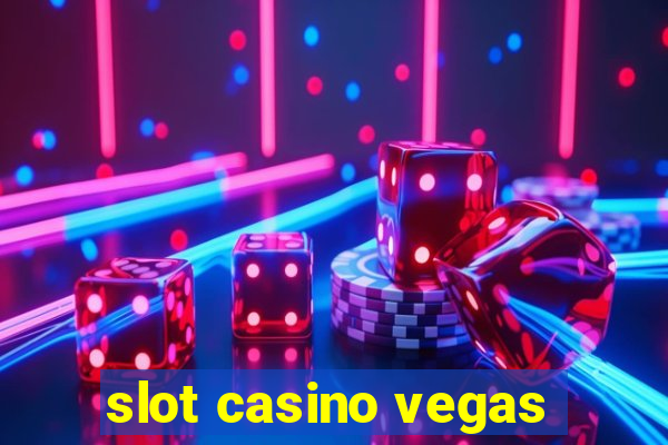 slot casino vegas