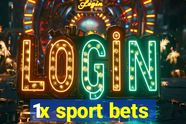 1x sport bets