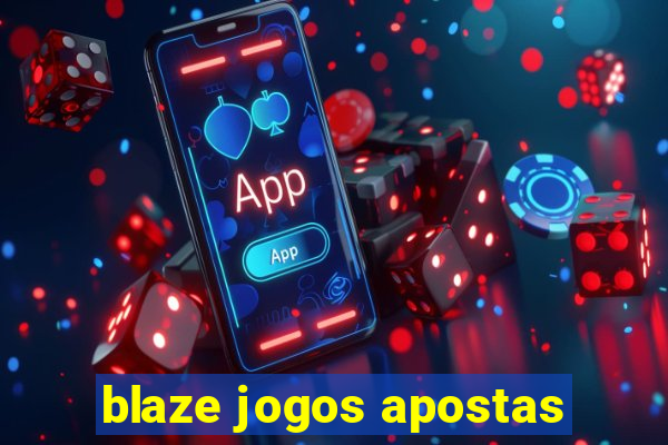 blaze jogos apostas