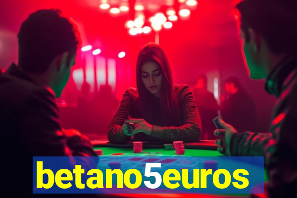 betano5euros