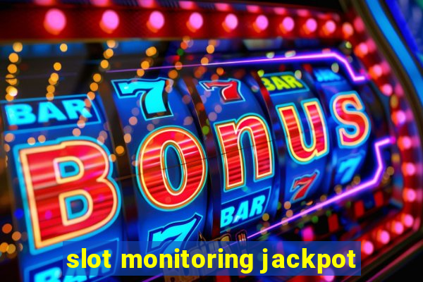 slot monitoring jackpot