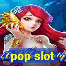 pop slot