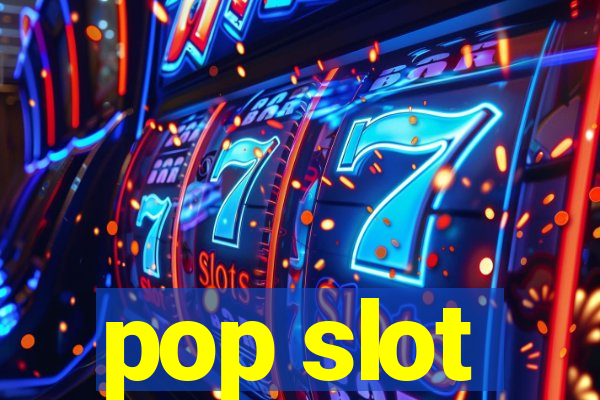 pop slot