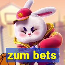 zum bets