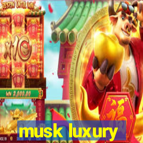 musk luxury