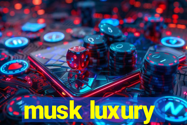 musk luxury