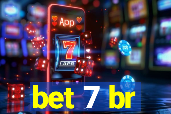 bet 7 br