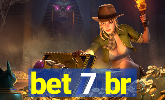 bet 7 br