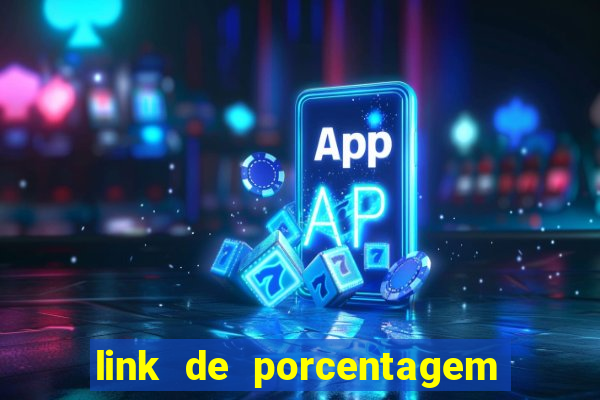 link de porcentagem de slots