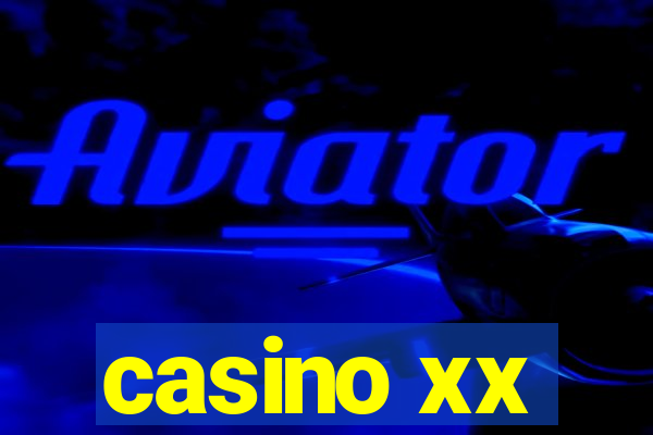 casino xx