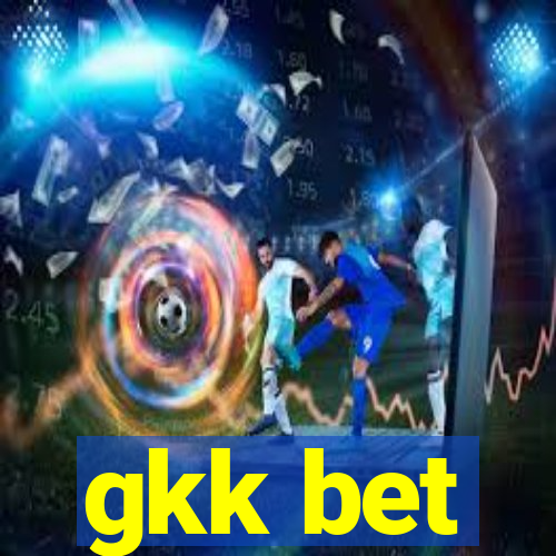 gkk bet