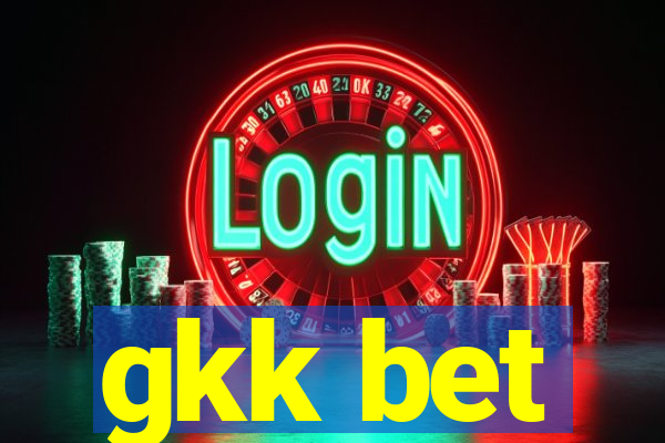 gkk bet