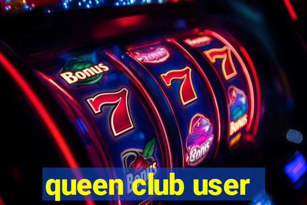 queen club user