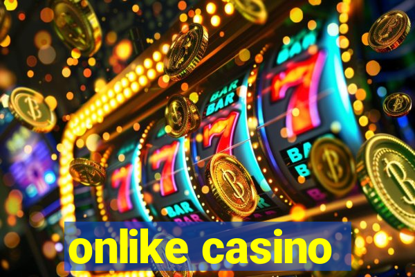 onlike casino