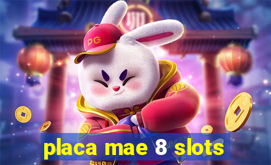 placa mae 8 slots