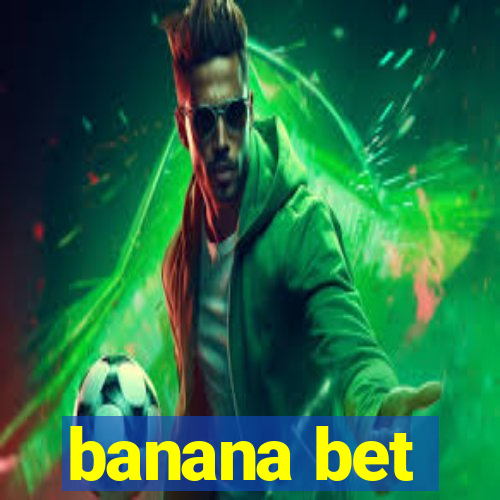 banana bet