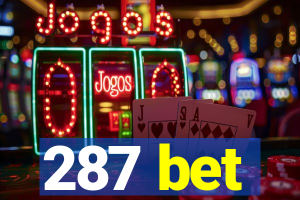 287 bet