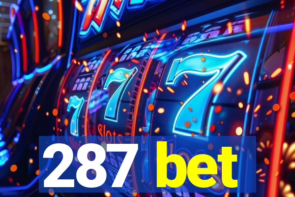 287 bet