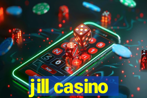 jill casino