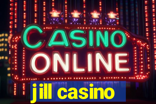 jill casino