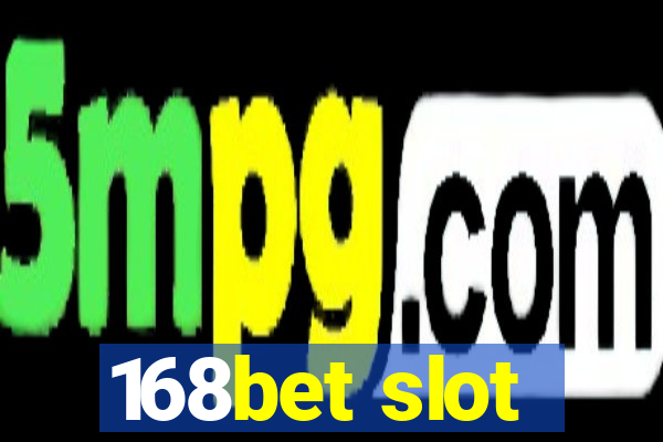 168bet slot