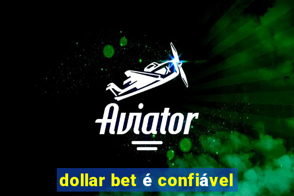 dollar bet é confiável