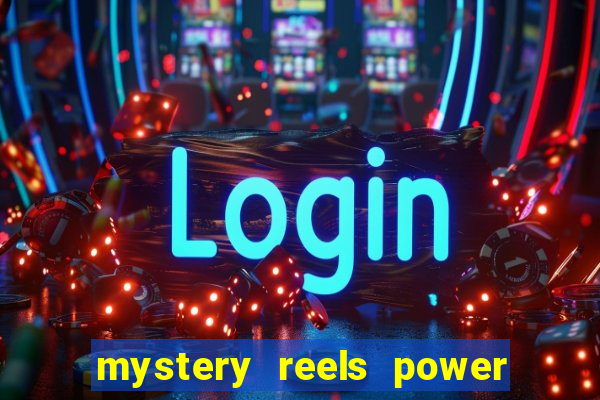 mystery reels power reels online casinos