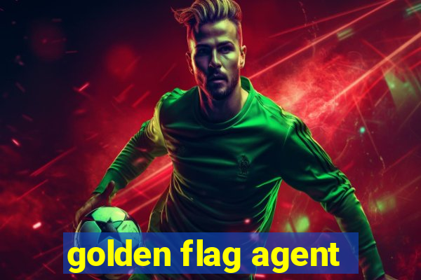 golden flag agent