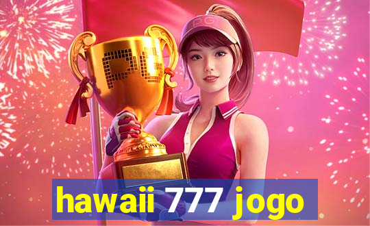 hawaii 777 jogo