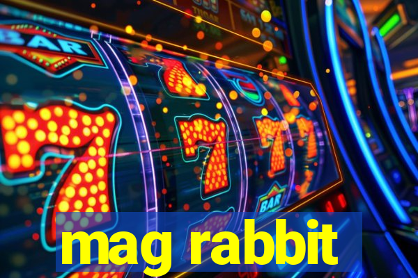 mag rabbit