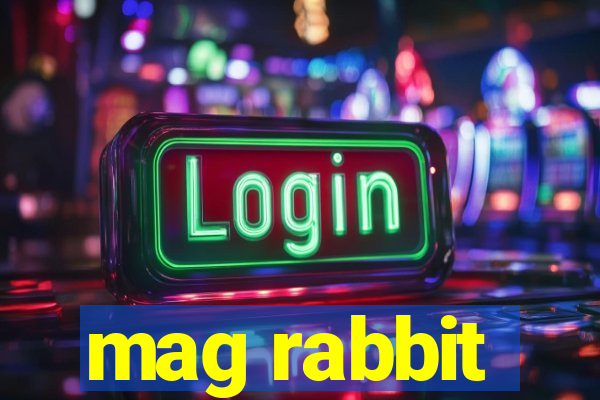 mag rabbit