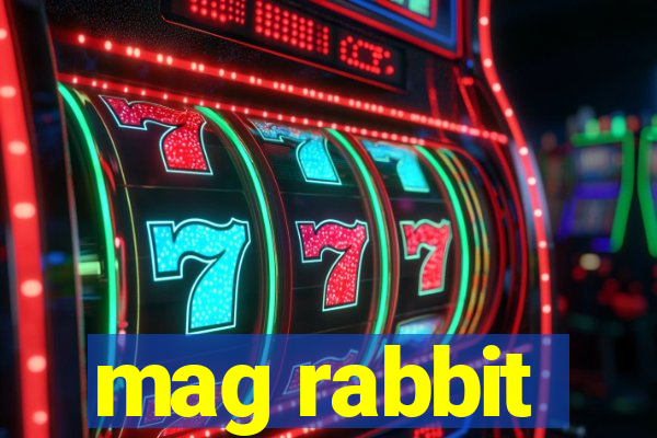 mag rabbit