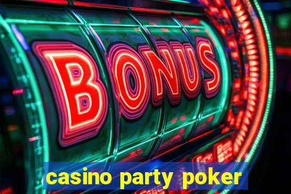 casino party poker