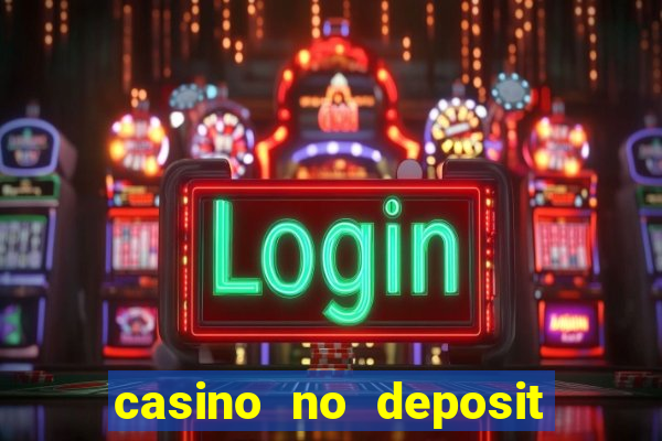 casino no deposit real money