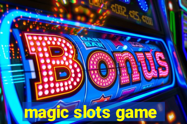 magic slots game