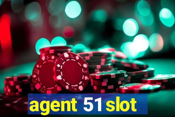 agent 51 slot