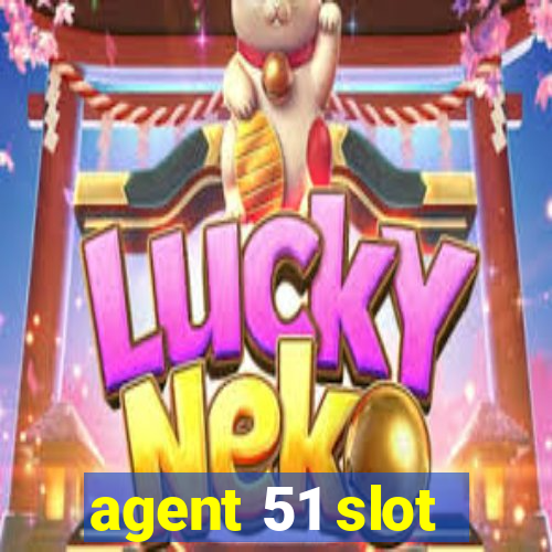 agent 51 slot