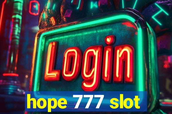 hope 777 slot