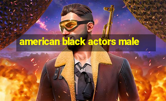 american black actors male