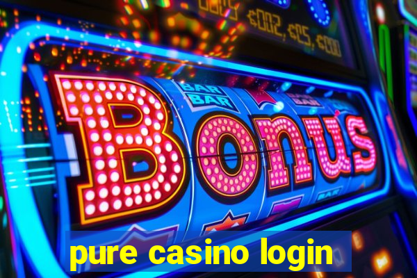 pure casino login